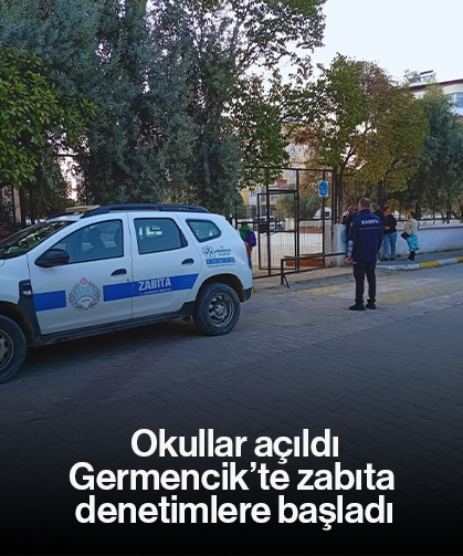 Okullar açıldı, Germencik’te zabıta denetimlere başladı