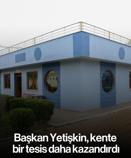 Başkan Yetişkin, kente bir tesis daha kazandırdı