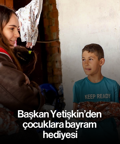 Başkan Yetişkin’den çocuklara bayram hediyesi
