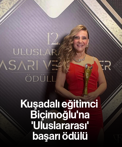 Kuşadalı eğitimci Biçimoğlu'na 'Uluslararası' başarı ödülü