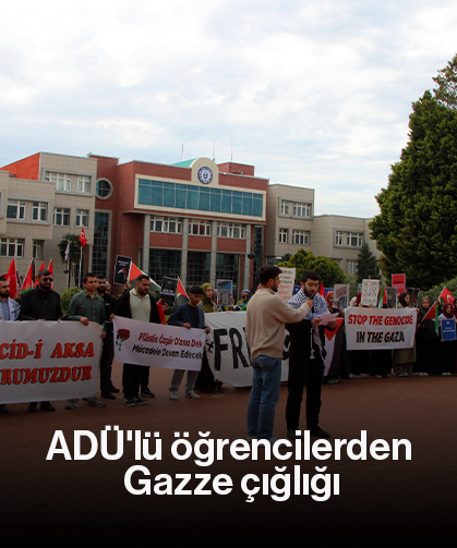 ADÜ'lü öğrencilerden Gazze çığlığı