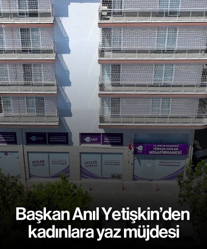 Başkan Anıl Yetişkin’den kadınlara yaz müjdesi