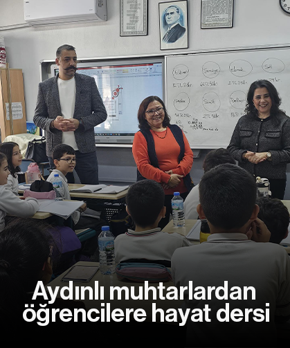 Aydınlı muhtarlardan öğrencilere hayat dersi