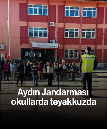 Aydın Jandarması okullarda teyakkuzda