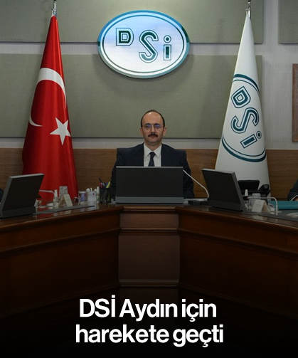 DSİ Aydın için harekete geçti