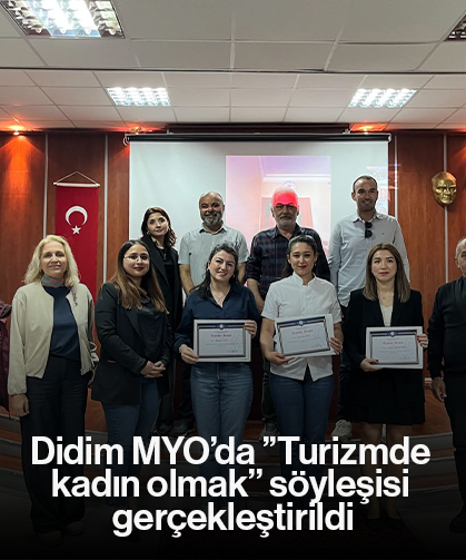 Didim MYO’da ’’Turizmde kadın olmak’’ söyleşisi gerçekleştirildi