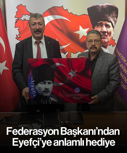 Federasyon Başkanı’ndan Eyefçi’ye anlamlı hediye