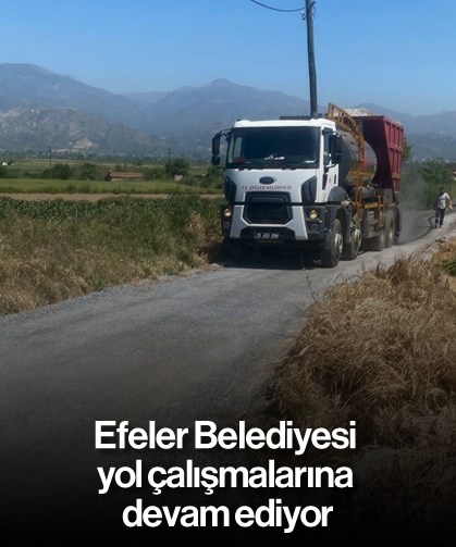 Efeler Belediyesi yol çalışmalarına devam ediyor