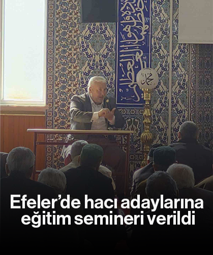 Efeler’de hacı adaylarına eğitim semineri verildi