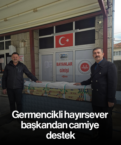 Germencikli hayırsever başkandan camiye destek