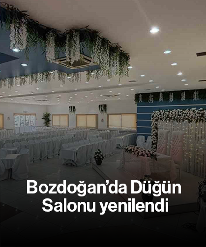 Bozdoğan’da Düğün Salonu yenilendi