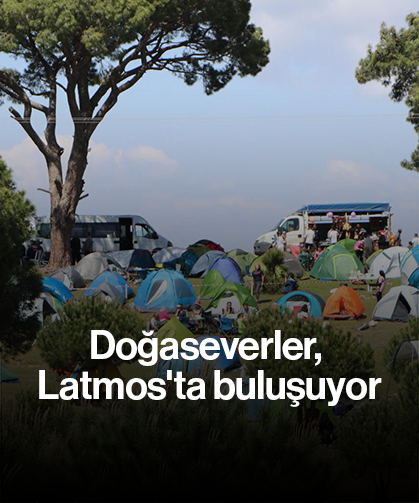 Doğaseverler, Latmos'ta buluşuyor