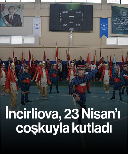 İncirliova, 23 Nisan’ı coşkuyla kutladı