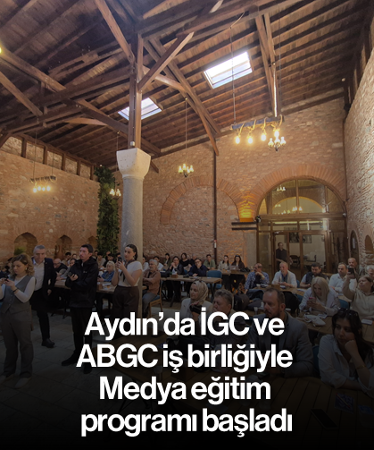 Aydın'da İGC ve ABGC iş birliğiyle Medya eğitim programı başladı