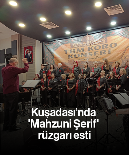 Kuşadası’nda 'Mahzuni Şerif' rüzgarı esti