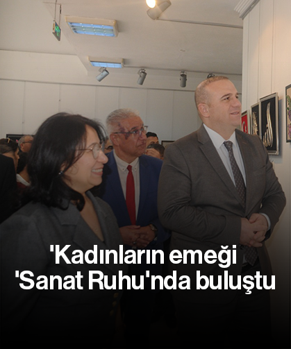 Kadınların emeği 'Sanat Ruhu'nda buluştu