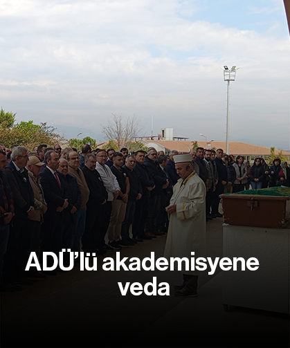 ADÜ’lü akademisyene veda