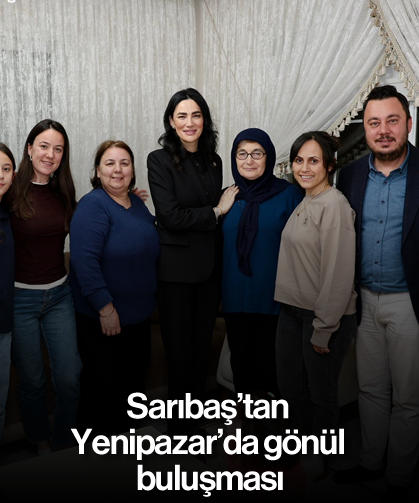 Sarıbaş’tan Yenipazar’da gönül buluşması