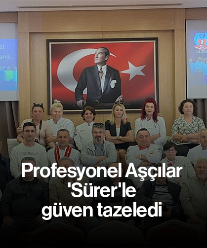 Profesyonel Aşçılar 'Sürer'le güven tazeledi