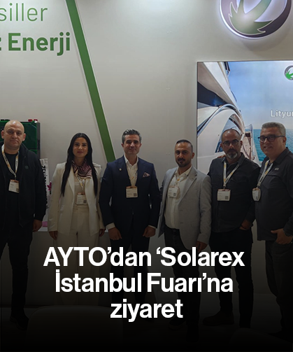 AYTO’dan ‘Solarex İstanbul Fuarı’na ziyaret