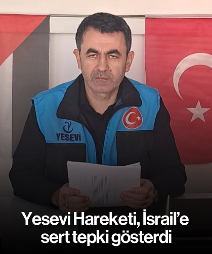 Yesevi Hareketi, İsrail'e sert tepki gösterdi
