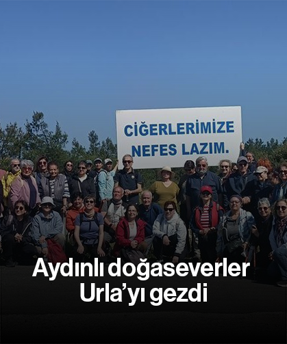 Aydınlı doğaseverler Urla’yı gezdi