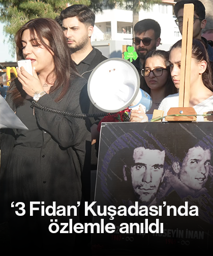 ‘3 Fidan’ Kuşadası’nda özlemle anıldı