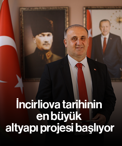 İncirliova tarihinin en büyük altyapı projesi başlıyor