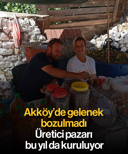 Akköy’de gelenek bozulmadı: Üretici pazarı bu yıl da kuruluyor