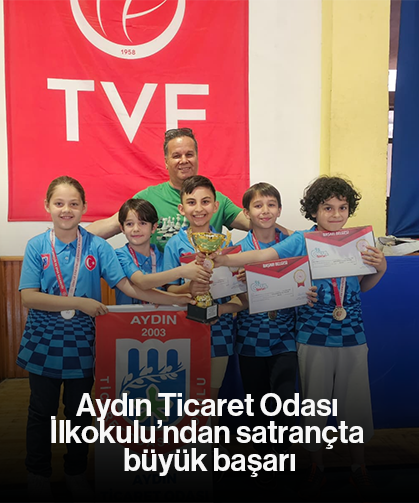 Aydın Ticaret Odası İlkokulu’ndan satrançta büyük başarı