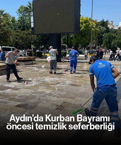 Aydın’da Kurban Bayramı öncesi temizlik seferberliği