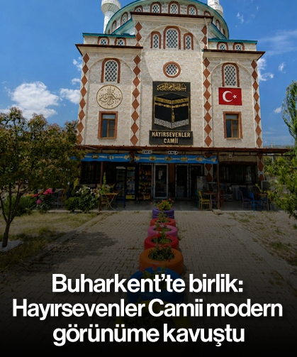Buharkent'te birlik: Hayırsevenler Camii modern görünüme kavuştu
