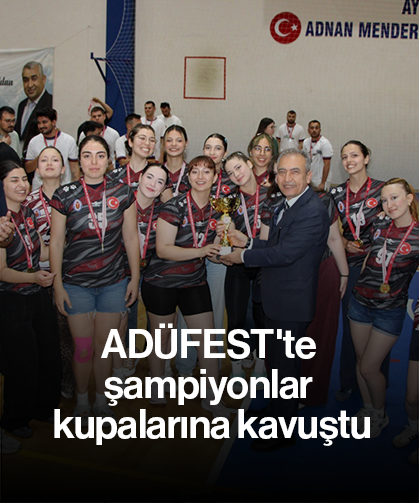 ADÜFEST'te şampiyonlar kupalarına kavuştu