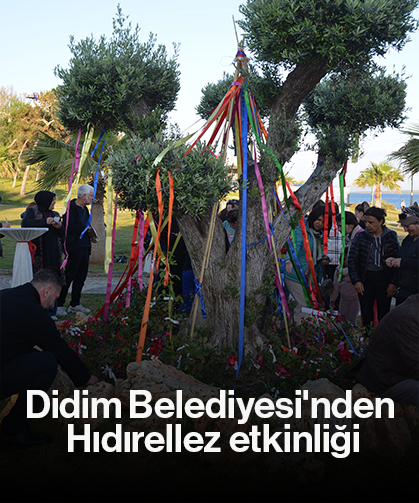 Didim Belediyesi'nden Hıdırellez etkinliği