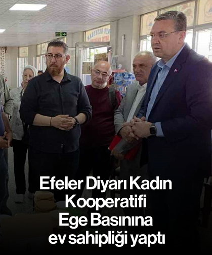 Efeler Diyarı Kadın Kooperatifi, Ege Basınına ev sahipliği yaptı