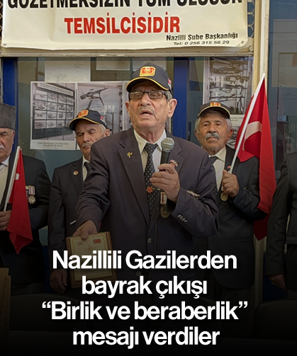 Nazillili Gazilerden bayrak çıkışı
