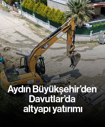 Aydın Büyükşehir’den Davutlar’da altyapı yatırımı