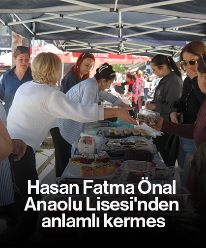 Hasan Fatma Önal Anaolu Lisesi'nden anlamlı kermes