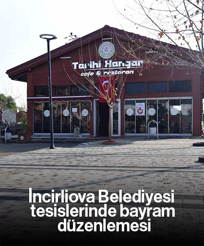 İncirliova Belediyesi tesislerinde bayram düzenlemesi