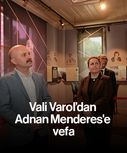 Vali Varol’dan Adnan Menderes'e vefa