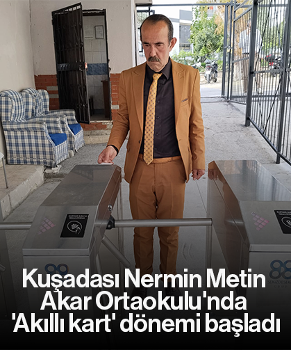 Kuşadası Nermin Metin Akar Ortaokulu'nda 'Akıllı kart' dönemi başladı