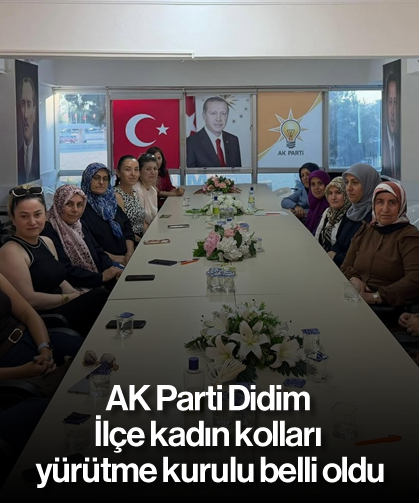AK Parti Didim İlçe kadın kolları yürütme kurulu belli oldu