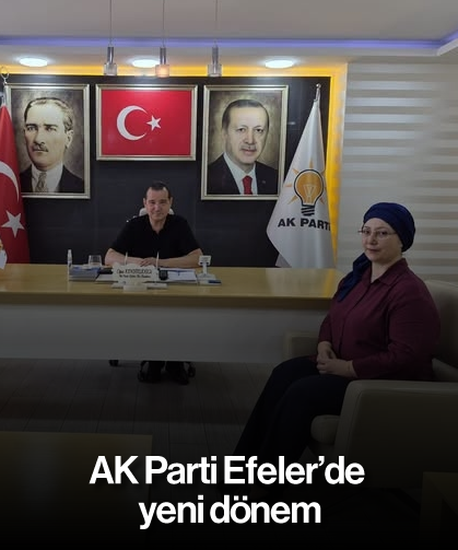 AK Parti Efeler'de yeni dönem