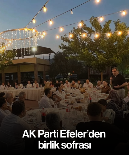 AK Parti Efeler’den birlik sofrası