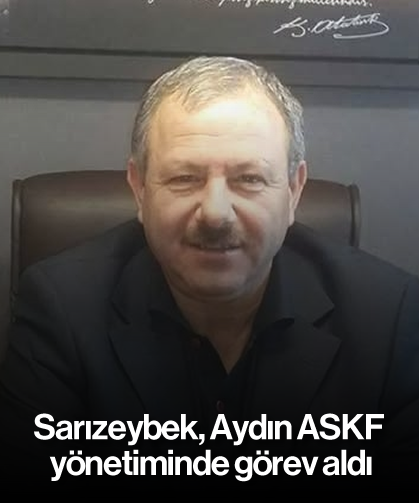 Sarızeybek, Aydın ASKF yönetiminde görev aldı