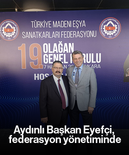 Aydınlı Başkan Eyefçi, federasyon yönetiminde