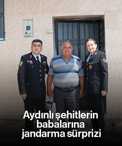 Aydınlı şehitlerin babalarına jandarma sürprizi