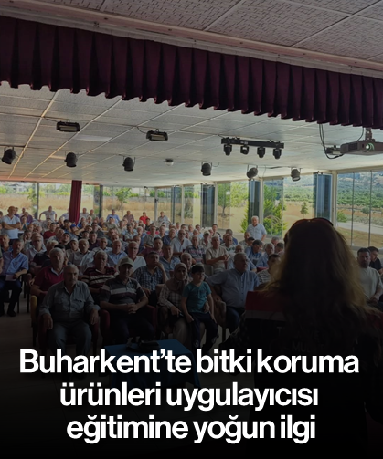 Buharkent’te bitki koruma ürünleri uygulayıcısı eğitimine yoğun ilgi