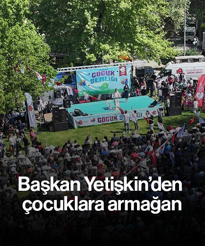 Başkan Yetişkin’den çocuklara armağan