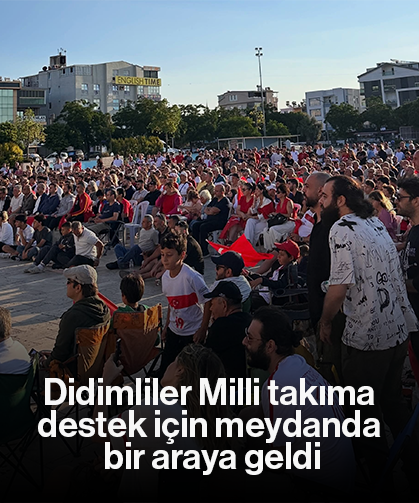 Didimliler Milli takıma destek için meydanda bir araya geldi